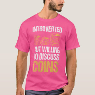 Camiseta Wo Introvertido Pero Dispuesto A Discutir Monedas