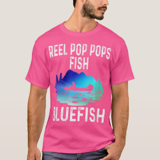 Camiseta Wo Reel Pop Pops Fish Bluefish Funny Pesca Fresca