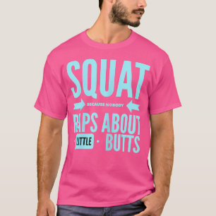 Camiseta Wo Squat Porque Nadie Rata Sobre Las Bajas Gy
