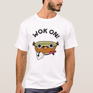 Camiseta Wok On Funny Chinese Cooking Pun