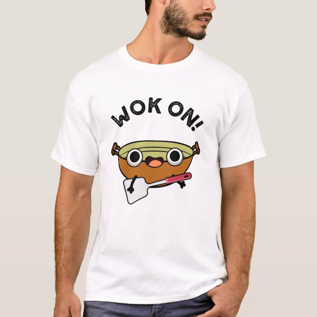 Camiseta Wok On Funny Chinese Cooking Pun (Anverso)