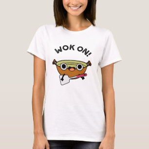 Camiseta Wok On Funny Chinese Cooking Pun