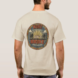 Camiseta Woke ain't Broke