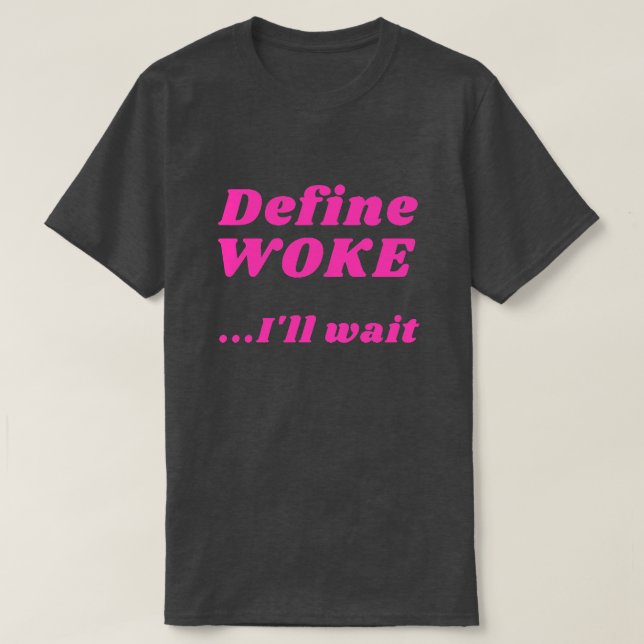 Camiseta Woke Definida (Diseño del anverso)