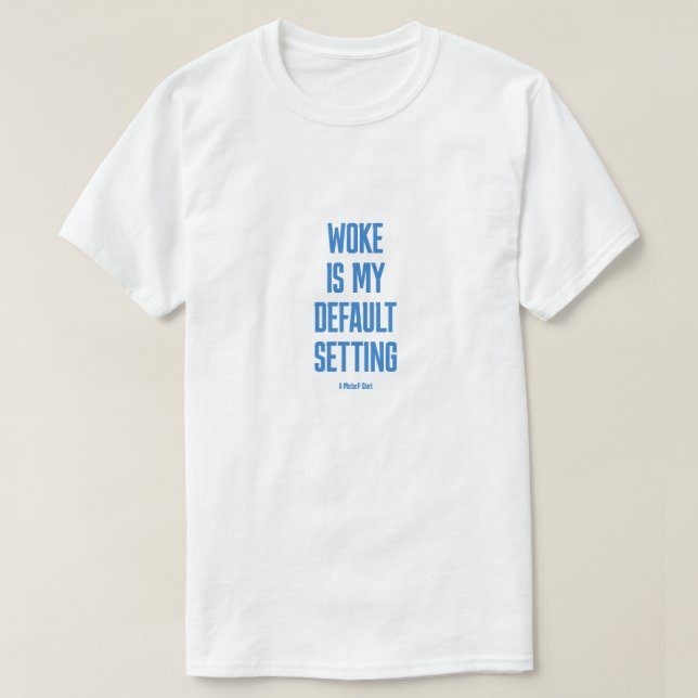 Camiseta WOKE  (light variant) - A MisterP Shirt (Diseño del anverso)