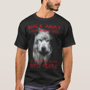 Camiseta Wolf - Camina Atrás - Tengo Problemas De Ira
