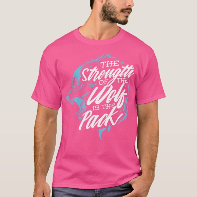 Camiseta Wolf La Fuerza Del Lobo Es El Paquete (Anverso)