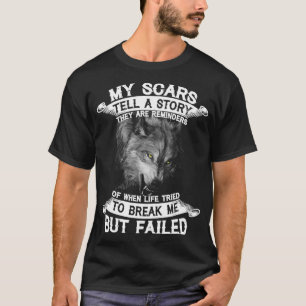 Camiseta Wolf My Scars Cuenta Una Historia Que Son Recordat