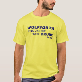 CAMISETA ¡WOLFFORTH ES MOJADO!
