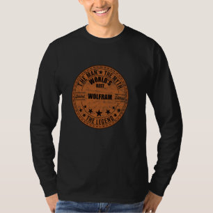 Camiseta Wolfram El Hombre El Mito La Leyenda La Palabra De