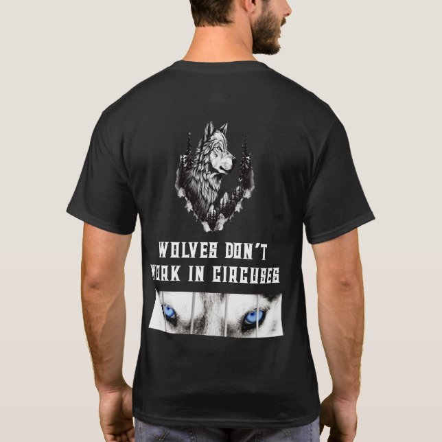 CAMISETA WOLVES DON’T WORK IN CIRCUSES (Reverso)