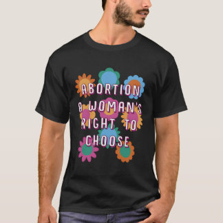 Camiseta Womanâ€™S Derecho A Elegir Derechos Feministas De 