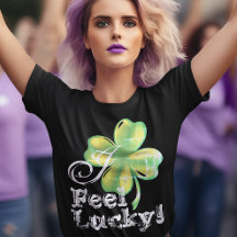 Woman's black, I feel lucky, shamrock T-Shirt