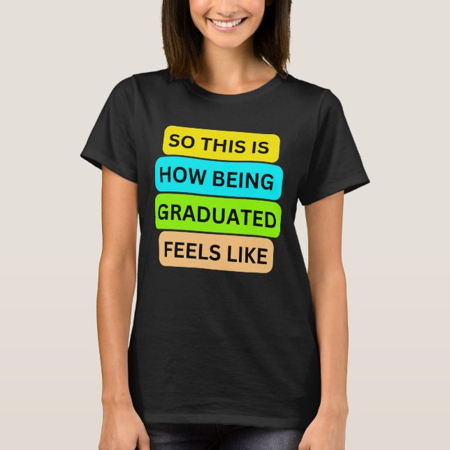 Camiseta Womans T-Shirt black SO_This_IS_How_BEING_GRADUATE (Anverso)