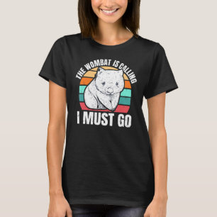 Camiseta Wombat Está Llamando Debo Ir A Cita Para Un Womba