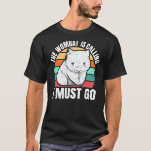 Camiseta Wombat Está Llamando Debo Ir A Cita Para Un Womba