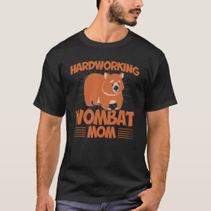 Camiseta Wombat Hardwork Wombat Mom Wombat Lover