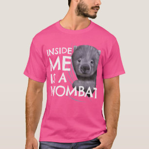 Camiseta Wombat Inside Me Clothes Funny Wombat