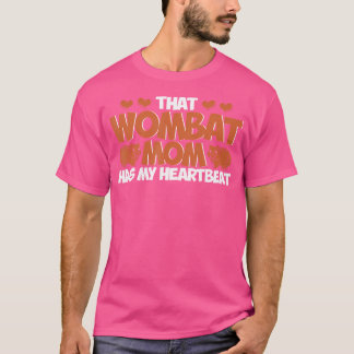 Camiseta Wombat Que La Madre De Wombat Tiene Mi Corazón De
