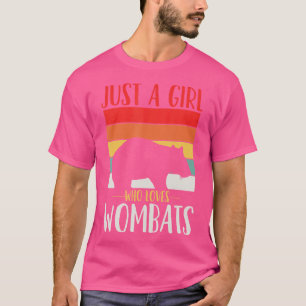 Camiseta Wombat, sólo un Chica que ama a los wombats
