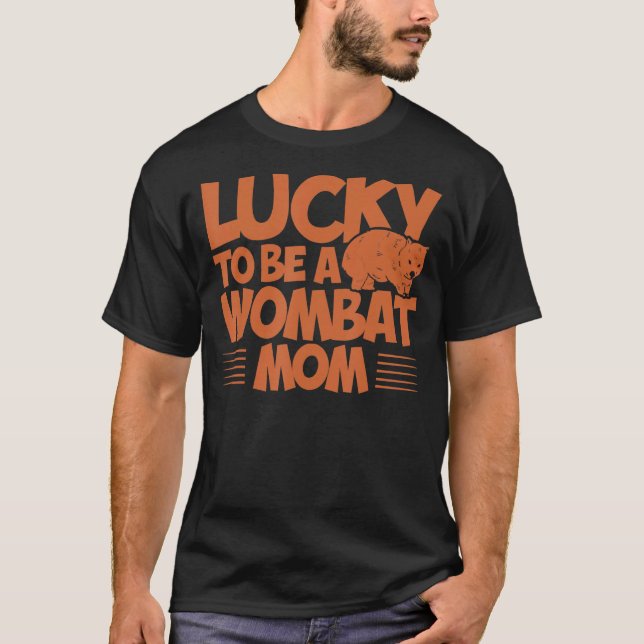 Camiseta Wombat Suerte De Ser Una Madre Wombat Lover (Anverso)