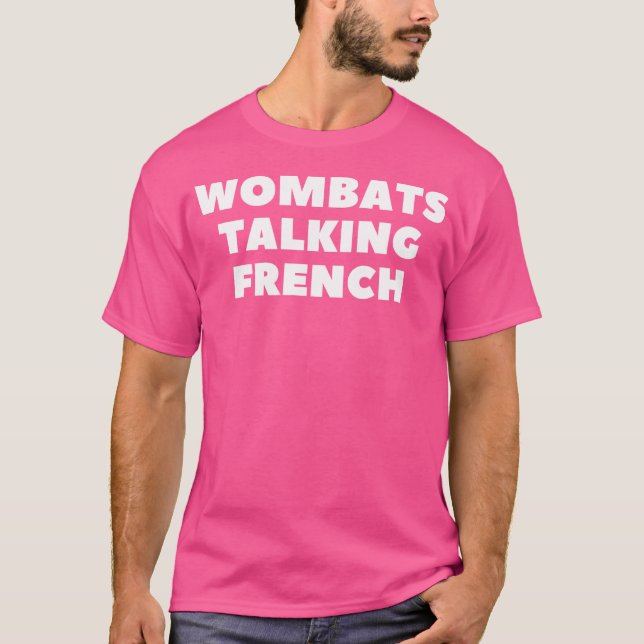 Camiseta Wombats hablan francés gracioso (Anverso)