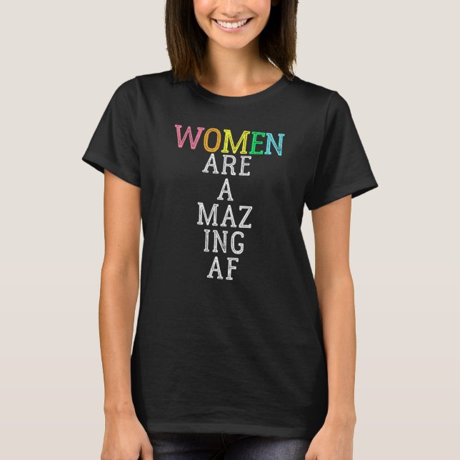 Camiseta Women Are Amazing Af International Woman Day Funny (Anverso)