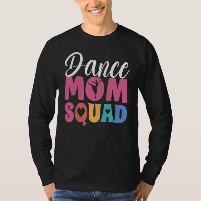 Camiseta Women Ballet Dance Mom Squad Dancing Goals  Dance  (Anverso)