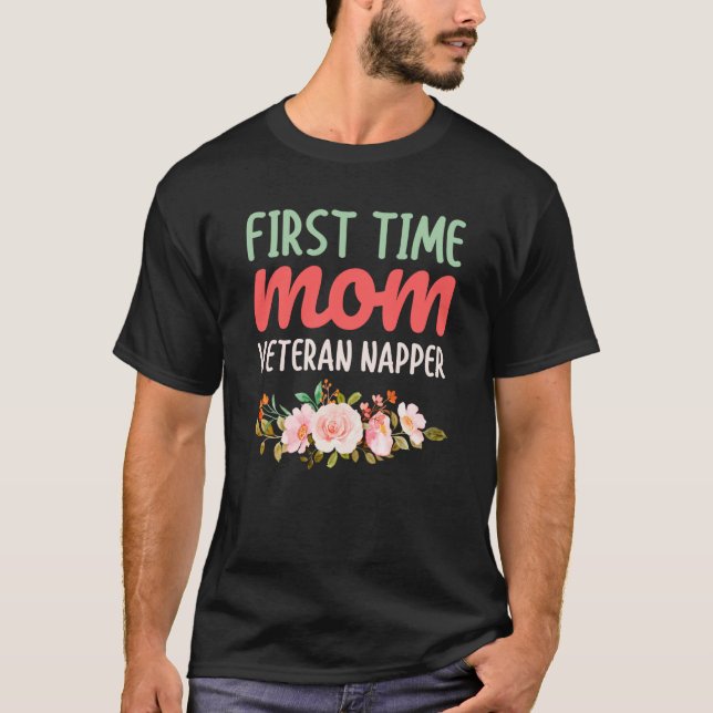 Camiseta Women enjoy first time mom veteran napper a cute b (Anverso)