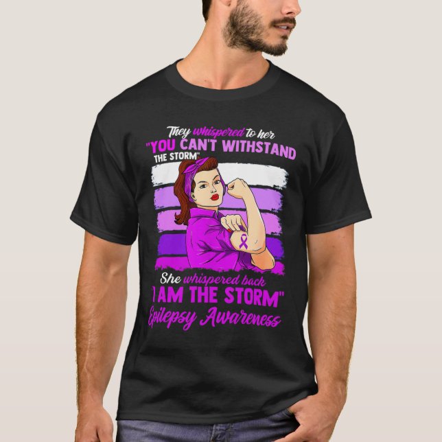 Camiseta Women I Am The Storm Epilepsy Awareness Warrior  (Anverso)