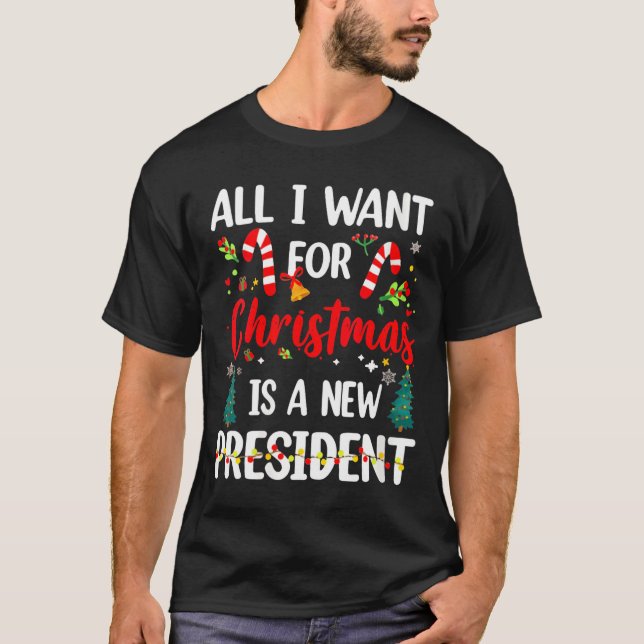 Camiseta Womens All I Want For Christmas Is A New President (Anverso)