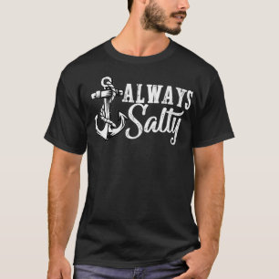 Camiseta Womens Always Salty Funny Sarcastic Beach Spring B