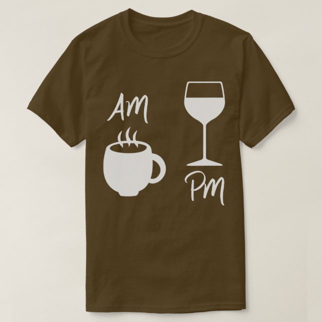 Camiseta Womens AM Coffee PM Wine AM Coffee PM Win (Diseño del anverso)