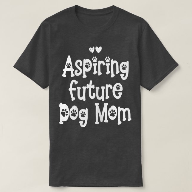 Camiseta Womens aspiring future dog mom  (Diseño del anverso)