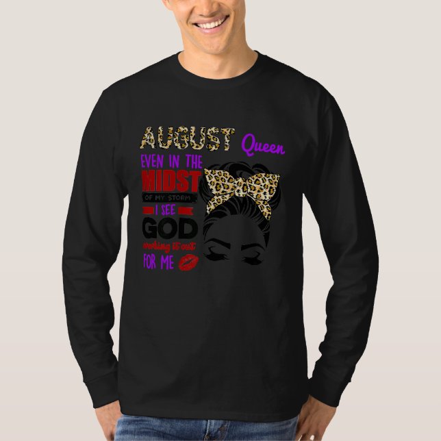 Camiseta Womens August Queen Even In The Midst Of My Storm  (Anverso)