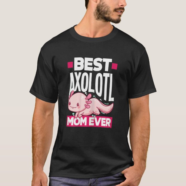 Camiseta Womens Axolotl Best Axolotl Mom Ever (Anverso)