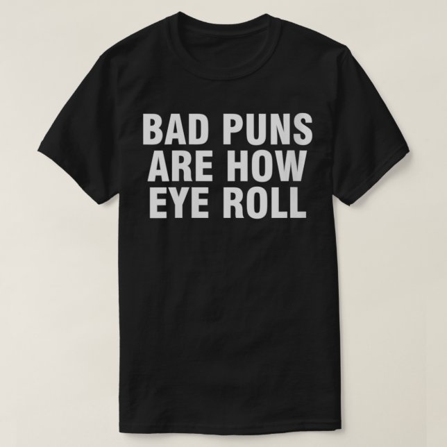 Camiseta Womens Bad puns es como el ojo roll VNeck (Diseño del anverso)