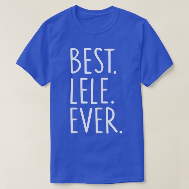Camiseta Womens Best Lele Ever  (Diseño del anverso)