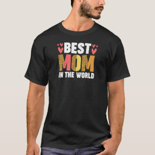 Camiseta Womens best mom in the world mother
