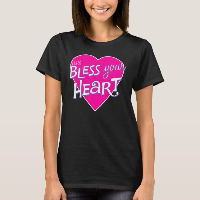 Camiseta Womens Bless Your Little Heart Southern Saying Fun (Anverso)