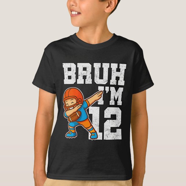 Camiseta Womens Bruh I'm 12 Funny Dab Se Football Gift For  (Anverso)
