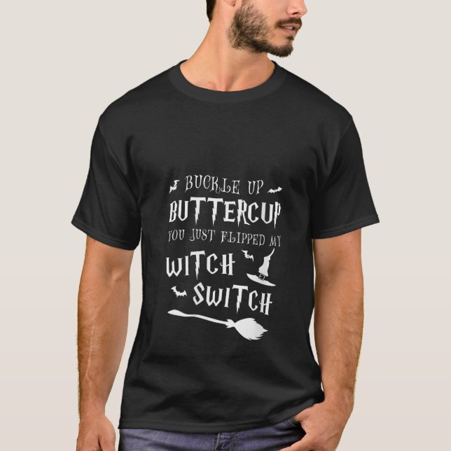Camiseta Womens Buckle Up Buttercup You Just Flipped My Wit (Anverso)