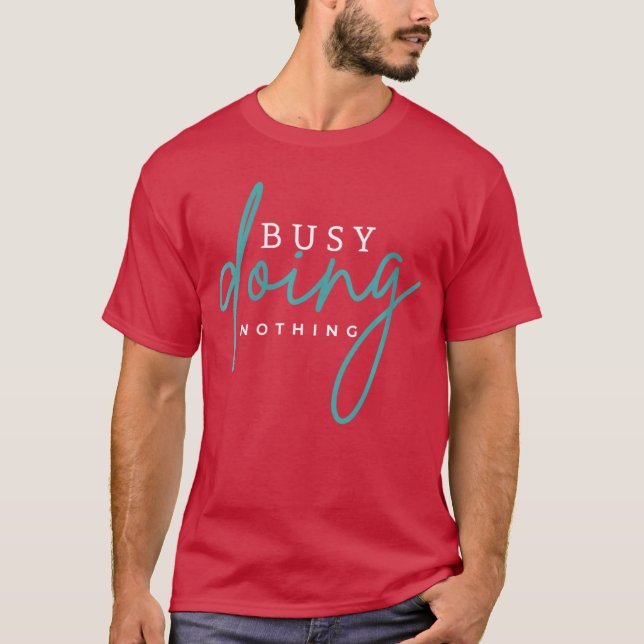 Camiseta Womens Busy Doing Nothing t shirt for women VNeck  (Anverso)