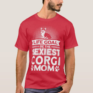 Camiseta Womens Corgi Life Goal Be The Seiest Corgi Mom Dog