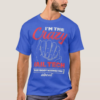Camiseta Womens Crazy Nail Tech Te Advirtieron Sobre