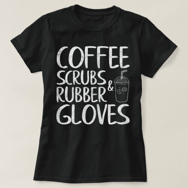 Camiseta Womens Cute Gift Funny Dentist Coffee Scrubs and R (Diseño del anverso)