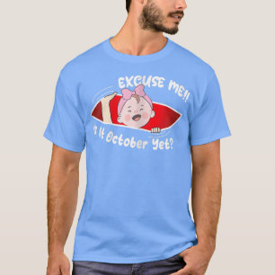 Camiseta Womens Ecuse me es octubre y aún así Cute Baby Gir