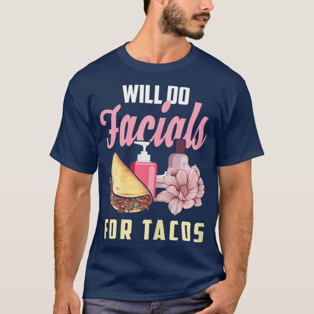 Camiseta Womens Esthetician  Funny Taco Saying Gift (Anverso)