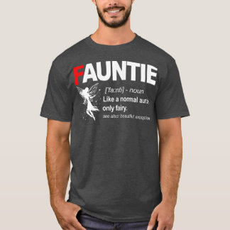 Camiseta Womens Fauntie Like A Normal Auntie Only Fairy Fun