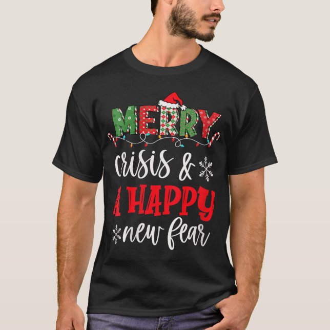 Camiseta Womens Funny Crisis And A Happy New Fear Humor Mer (Anverso)